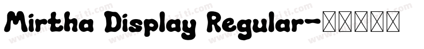 Mirtha Display Regular字体转换